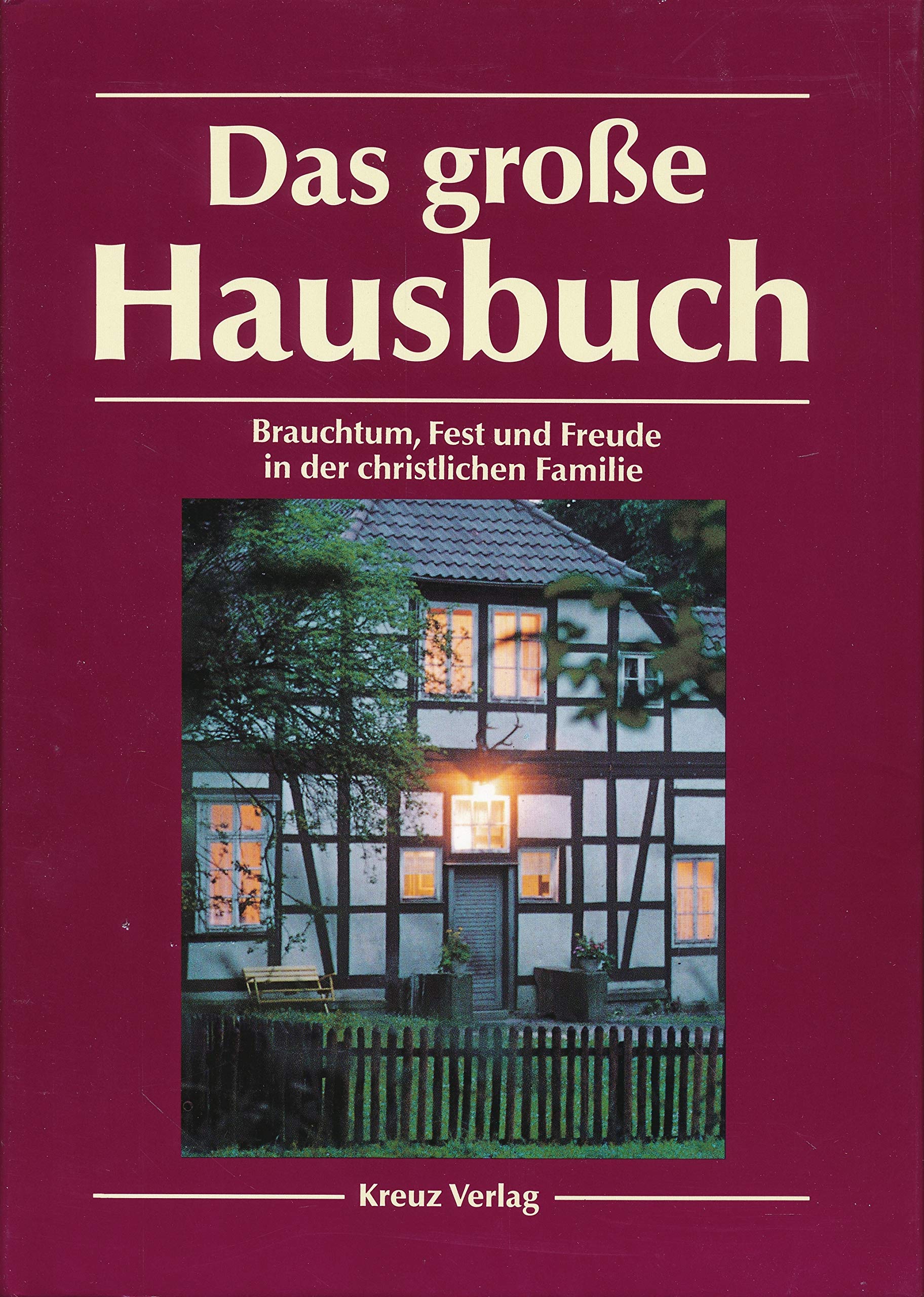 Das große Hausbuch Brauchtum, Fest und Freude in der christlichen Familie Film, Art & Culture
