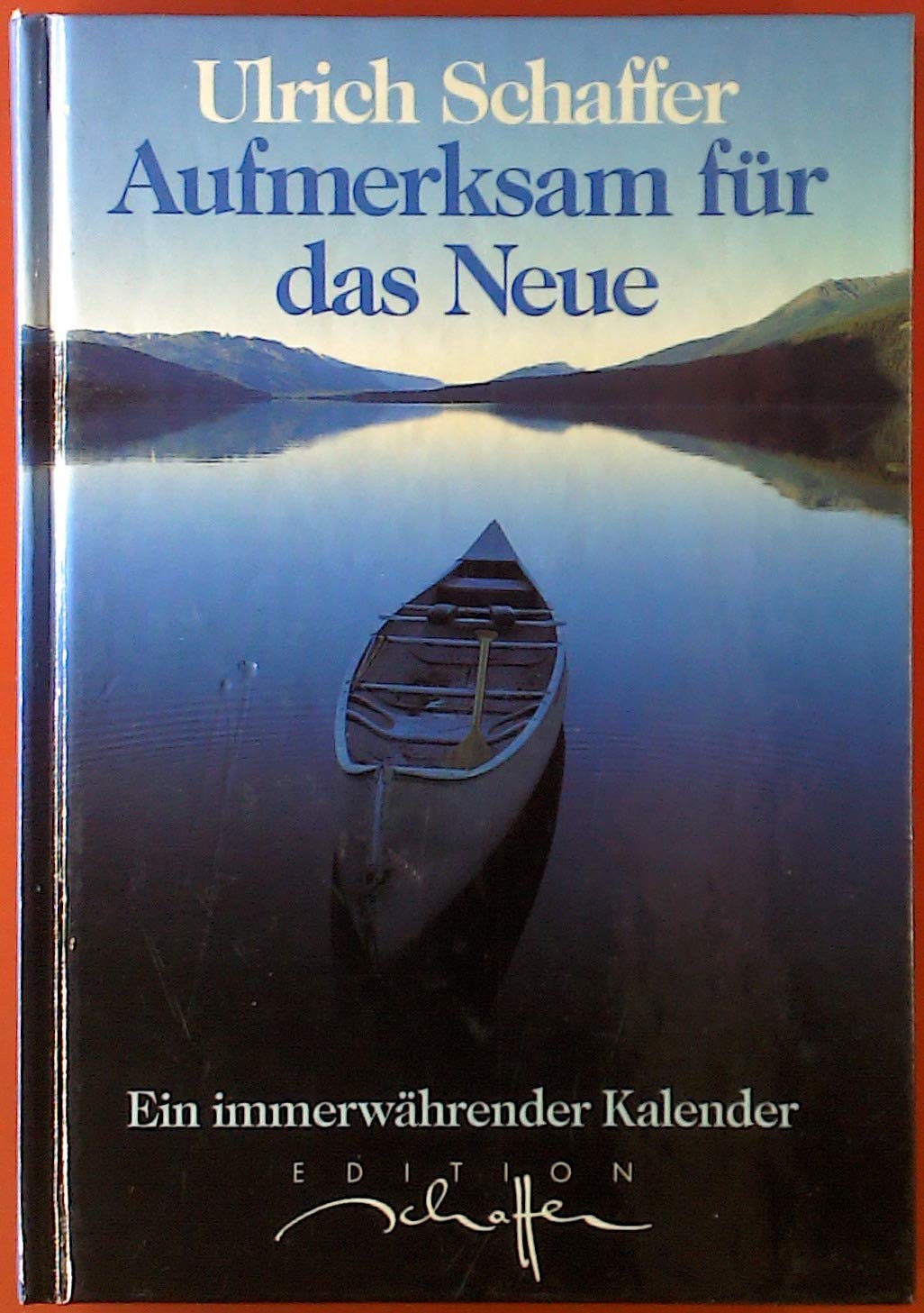 Aufmerksam für das Neue. Ein immerwährender Kalender Calendars