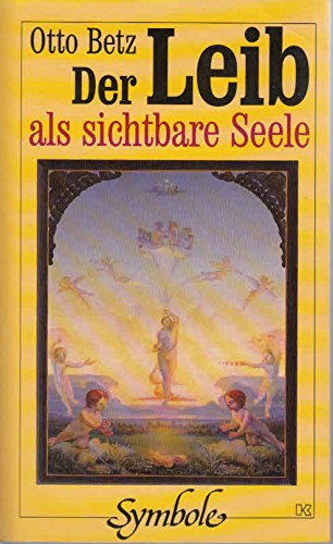 Der Leib als sichtbare Seele Religion & Esotericism