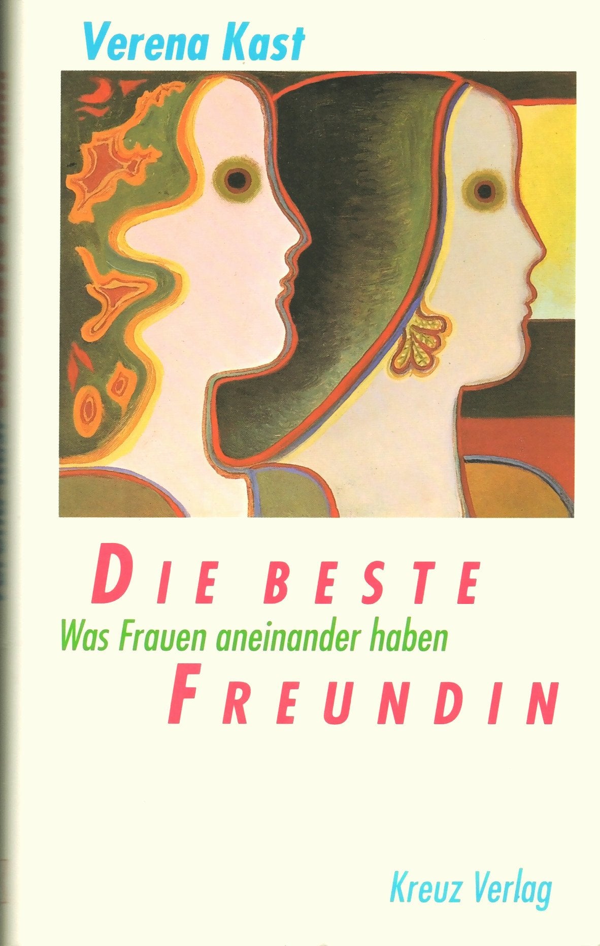 Die beste Freundin. Was Frauen aneinander haben Social Sciences