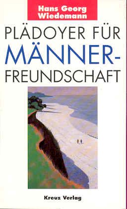 Plädoyer für Männer-Freundschaft Social Sciences