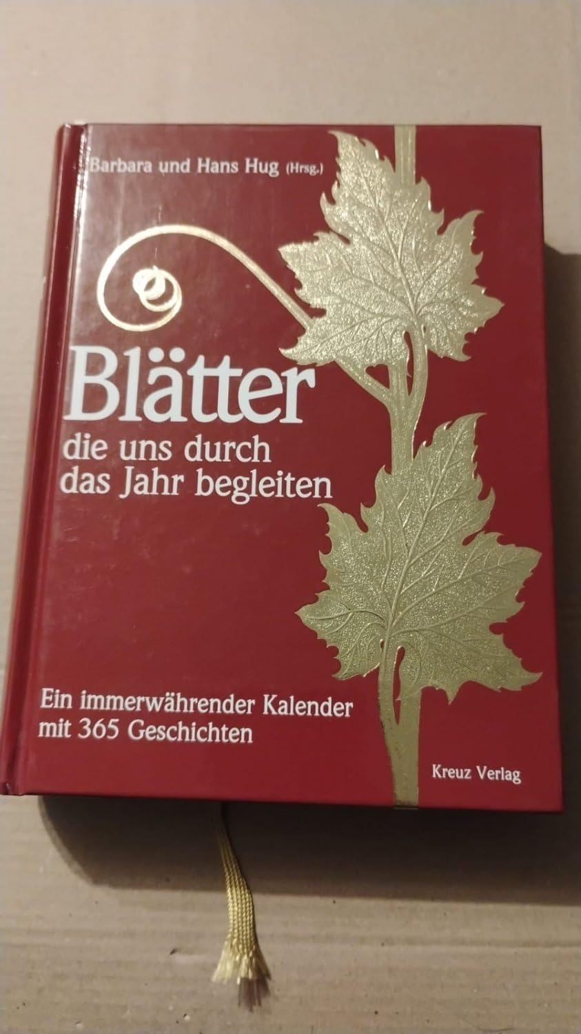 Blätter die uns durch das Jahr begleiten - Ein immerwährender Kalender mit 365 Geschichten Calendars