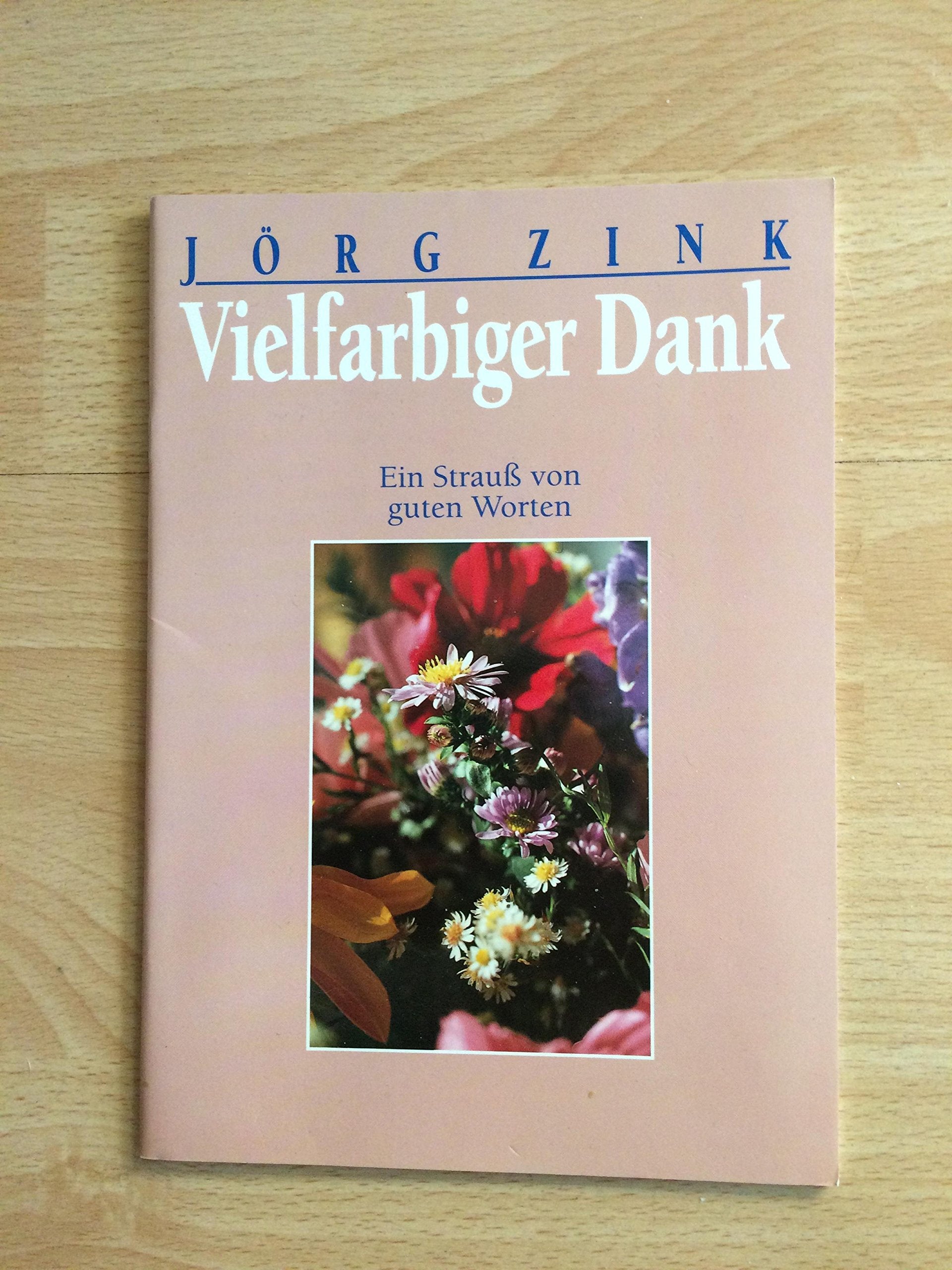 Vielfarbiger Dank. Ein Strauß von guten Worten Religion & Esotericism