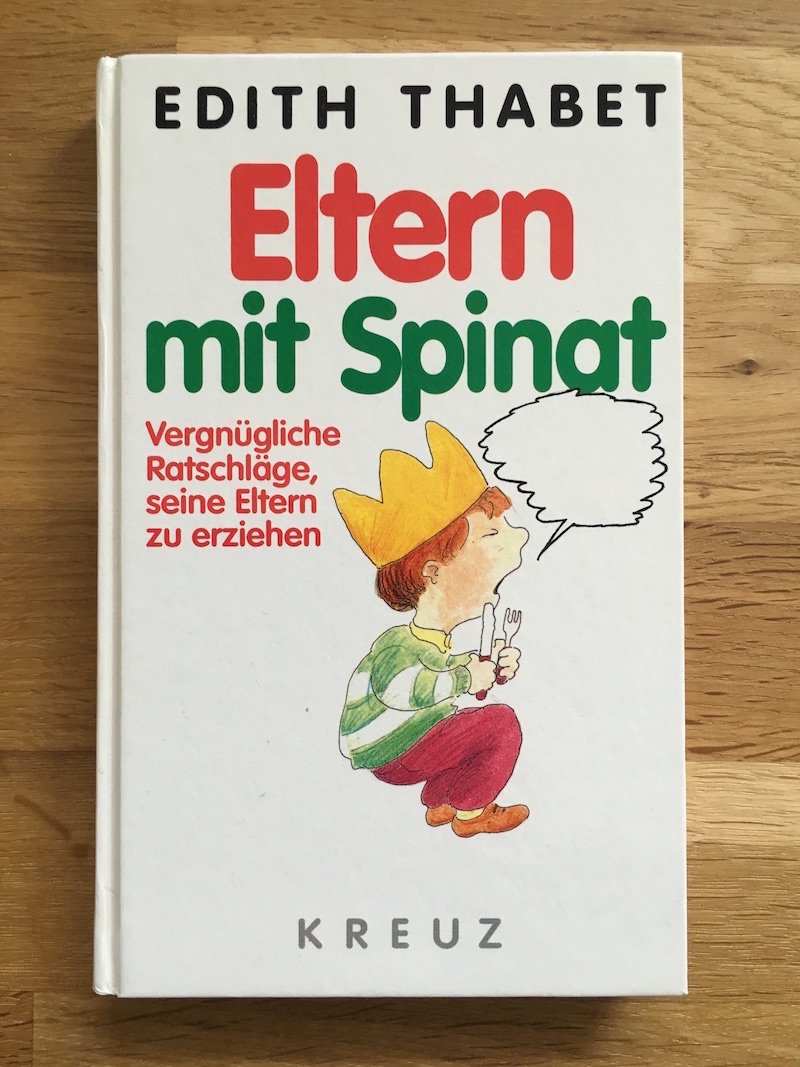 Eltern mit Spinat. Vergnügliche Ratschläge, seine Eltern zu erziehen Parents & Children