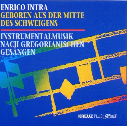 Geboren aus der Mitte des Schweigens, 1 Audio-CD: Instrumentalmusik nach gregorianischen Gesängen Arts & Music
