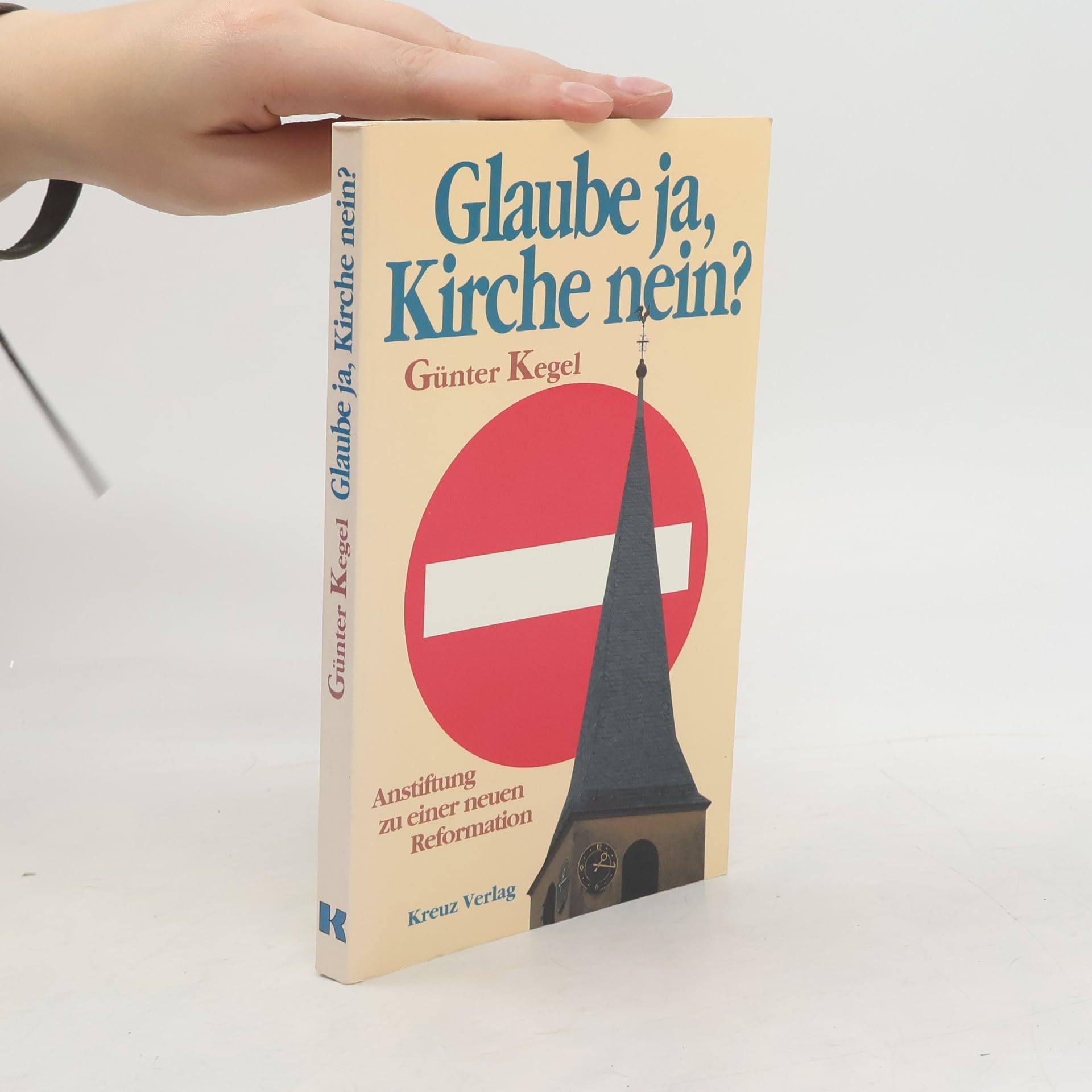 Glaube ja, Kirche nein? Anstiftung zu einer neuen Reformation Contemporary literature