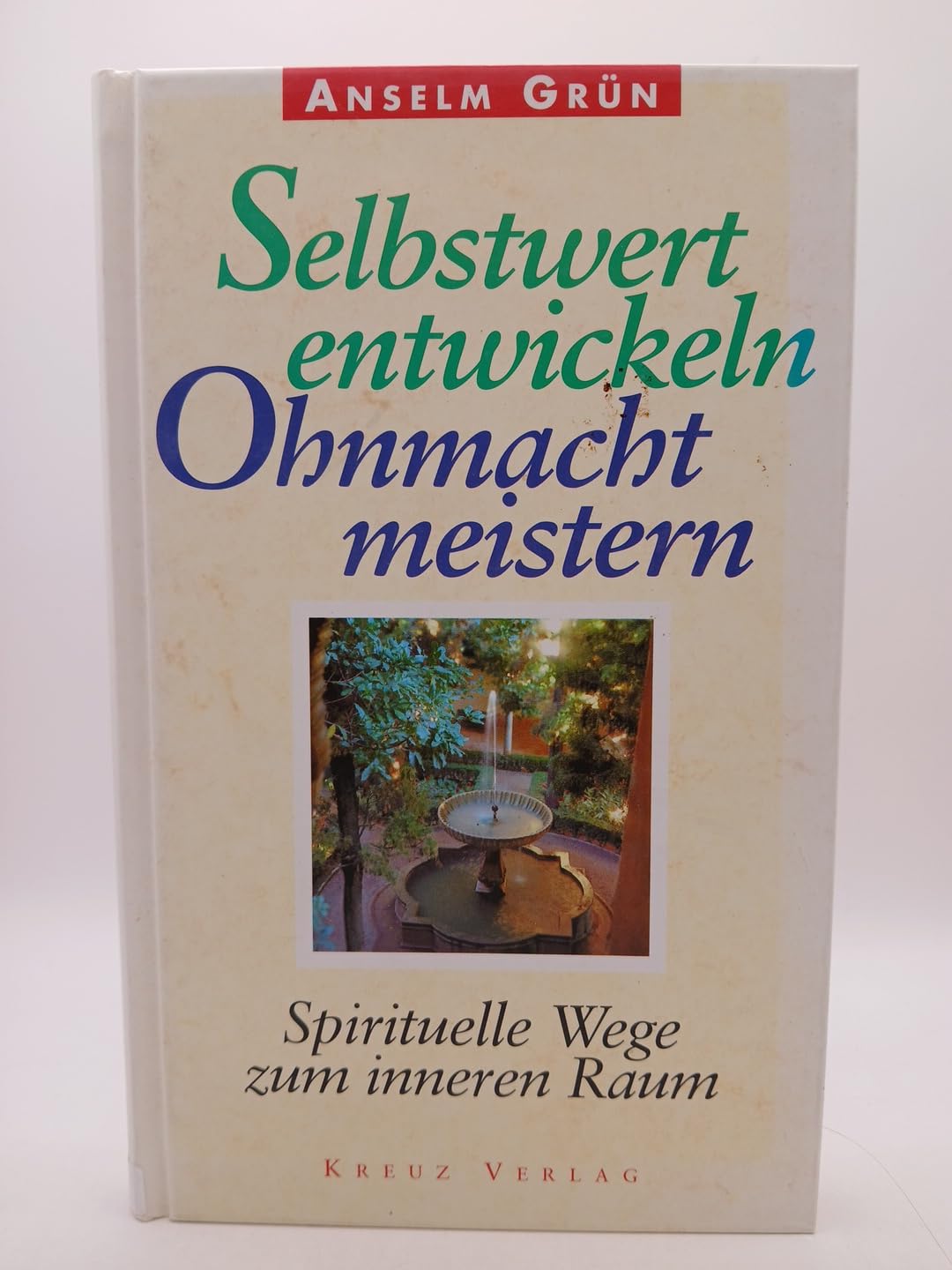 Selbstwert entwickeln, Ohnmacht meistern. Spirituelle Wege zum inneren Raum Psychology