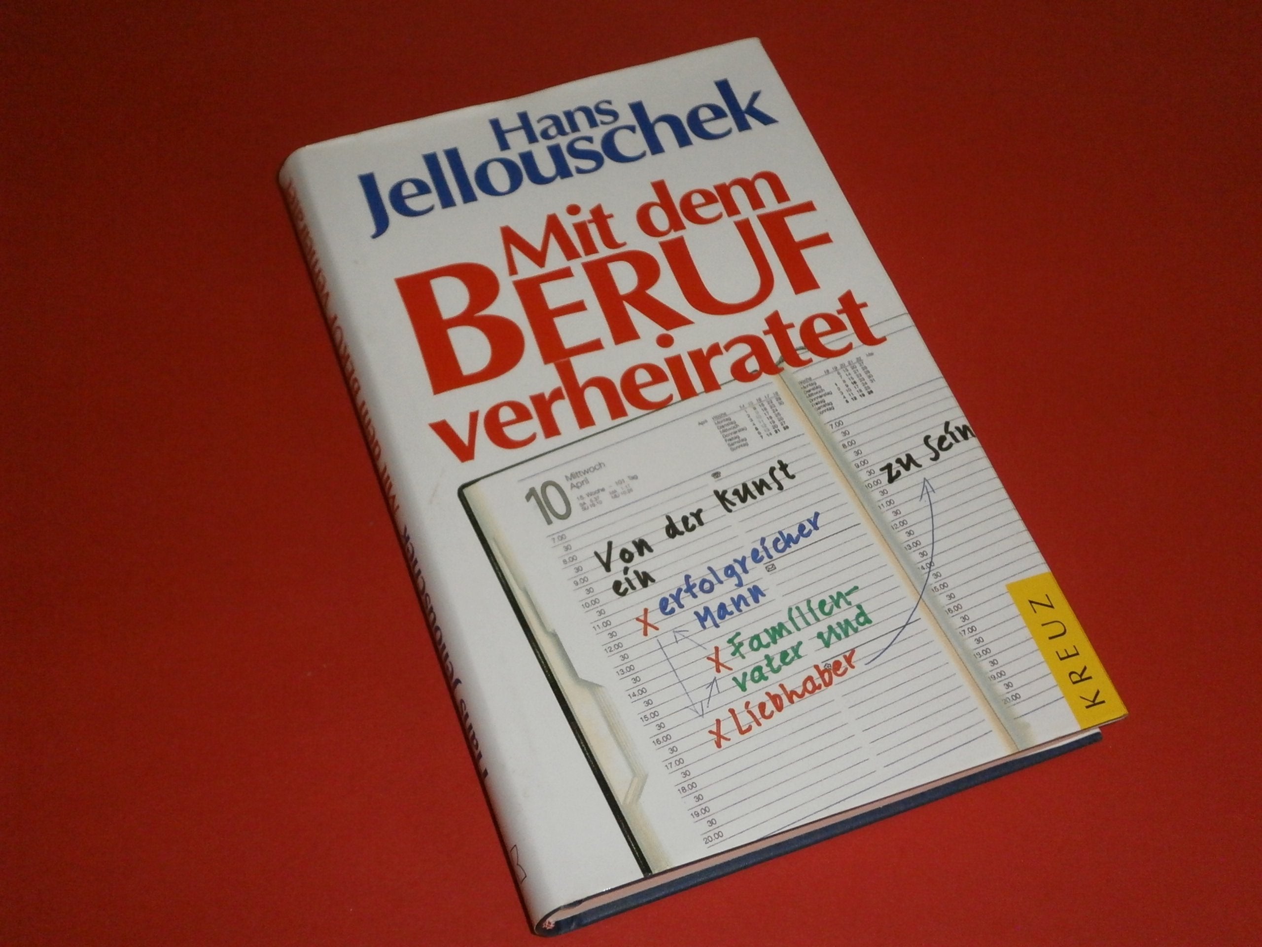 Mit dem Beruf verheiratet. Von der Kunst, ein erfolgreicher Mann, Familienvater und Liebhaber zu sein Fiction