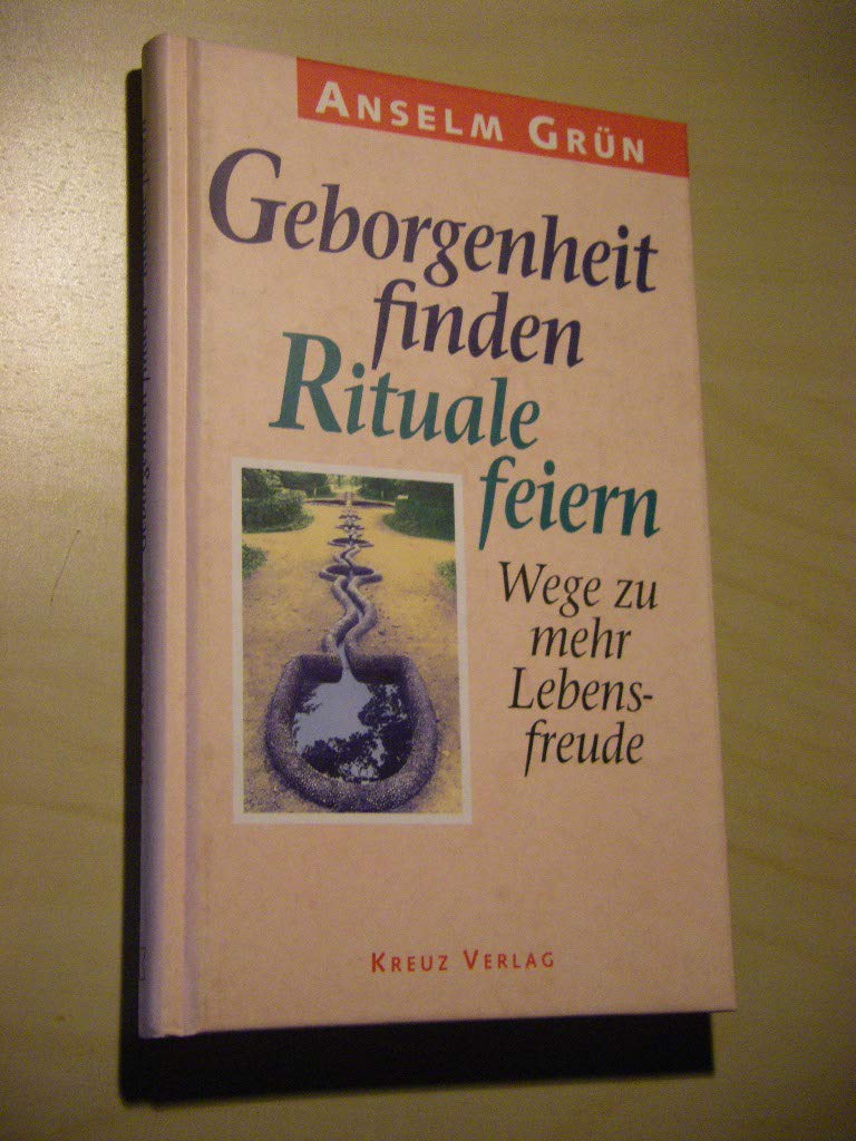Geborgenheit finden - Rituale feiern: Wege zu mehr Lebensfreude Politics & Society