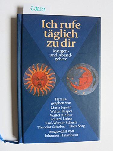 Ich rufe täglich zu dir. Morgen- und Abendgebete Books