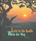 Licht ist die Quelle. Weite ist der Weg Religion & Esotericism