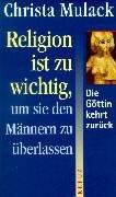 Religion ist zu wichtig, um sie den Männern zu überlassen Religion & Esotericism