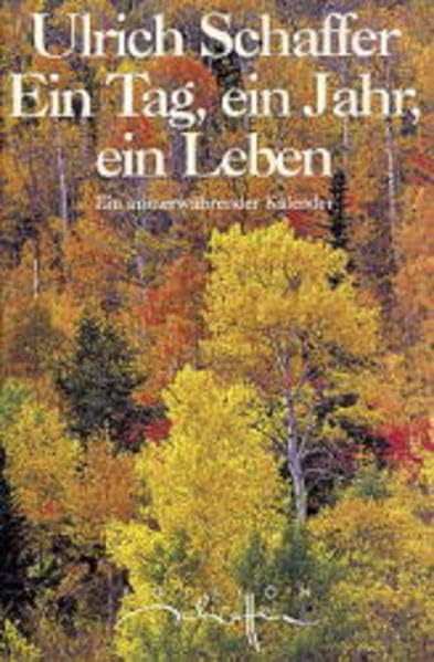 Ein Tag, ein Jahr, ein Leben: Ein immerwährender Kalender Books