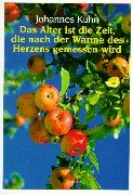 Das Alter ist die Zeit, die nach der Wärme des Herzens gemessen wird Lifestyle