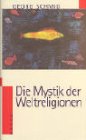 Die Mystik der Weltreligionen Religion & Esotericism