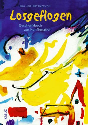 Losgeflogen - Geschenkbuch zur Konfirmation Books
