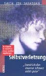 Selbstverletzung - Damit ich den inneren Schmerz nicht spüre. Ein Ratgeber für betroffene Frauen und ihre Angehörigen Psychology