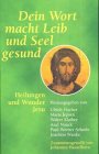 Dein Wort macht Leib und Seel gesund Religion & Esotericism