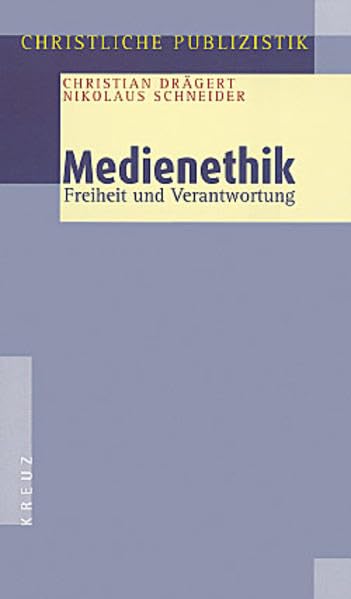 Medienethik. Freiheit und Verantwortung. Festschrift zum 65. Geburtstag von Manfred Kock book