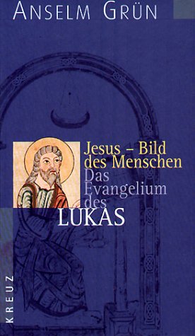 Jesus - Bild des Menschen: Das Evangelium des Lukas Religion & Esotericism
