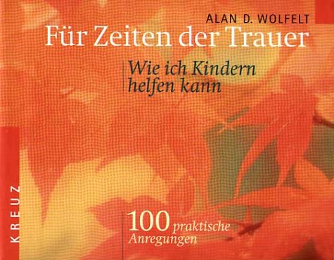 Für Zeiten der Trauer, Wie ich Kindern helfen kann Parents & Children