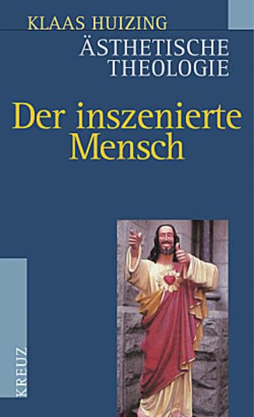 Ästhetische Theologie. Der inszenierte Mensch. Books
