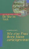 Wie eine Frau ihren Mann zurückgewinnt: Die Nixe im Teich Psychology