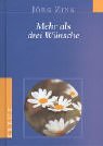 Mehr als drei Wünsche Religion & Esotericism