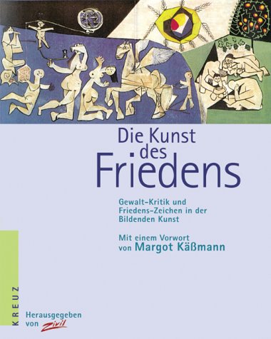 Die Kunst des Friedens. Gewalt-Kritik und Friedens-Zeichen in der Bildenden Kunst Film, Art & Culture