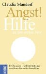 Angst! Hilfe in der ersten Not. Erfahrungen und Unterstützung vom Betroffenen für Betroffene Psychology
