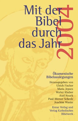 Mit der Bibel durch das Jahr 2004 Calendars
