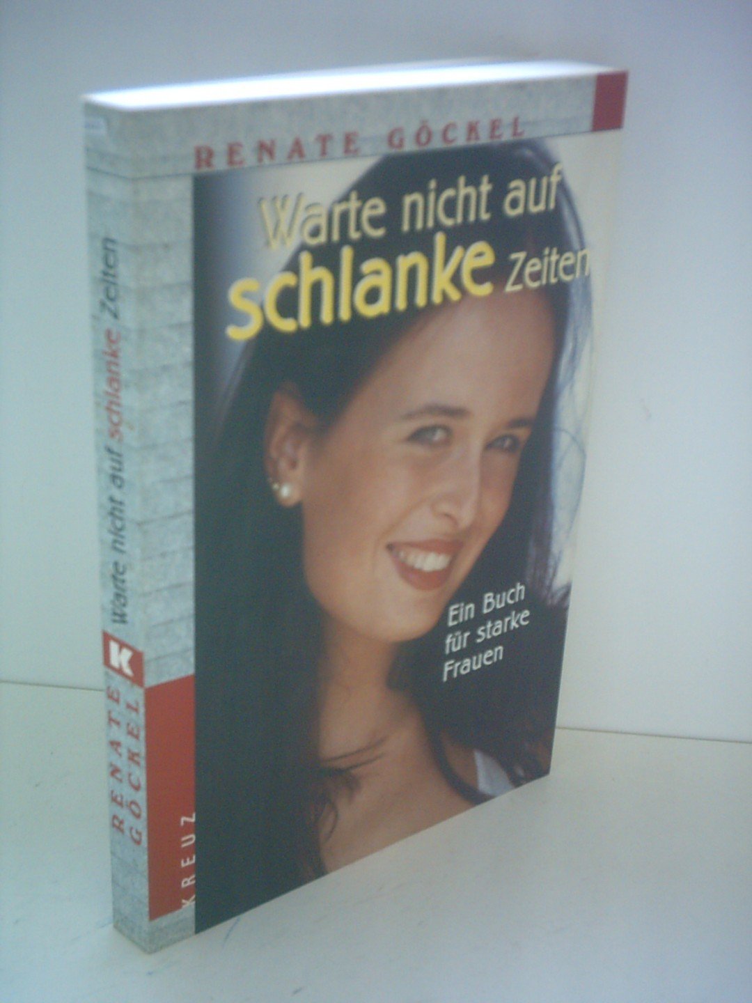Warte nicht auf schlanke Zeiten: Ein Buch für starke Frauen Lifestyle