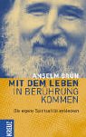 Mit dem Leben in Berührung kommen: Die eigene Spiritualität entdecken Religion & Esotericism