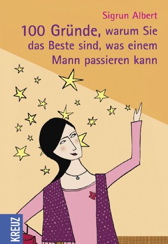100 Gründe, warum Sie das Beste sind, was einem Mann passieren kann Books