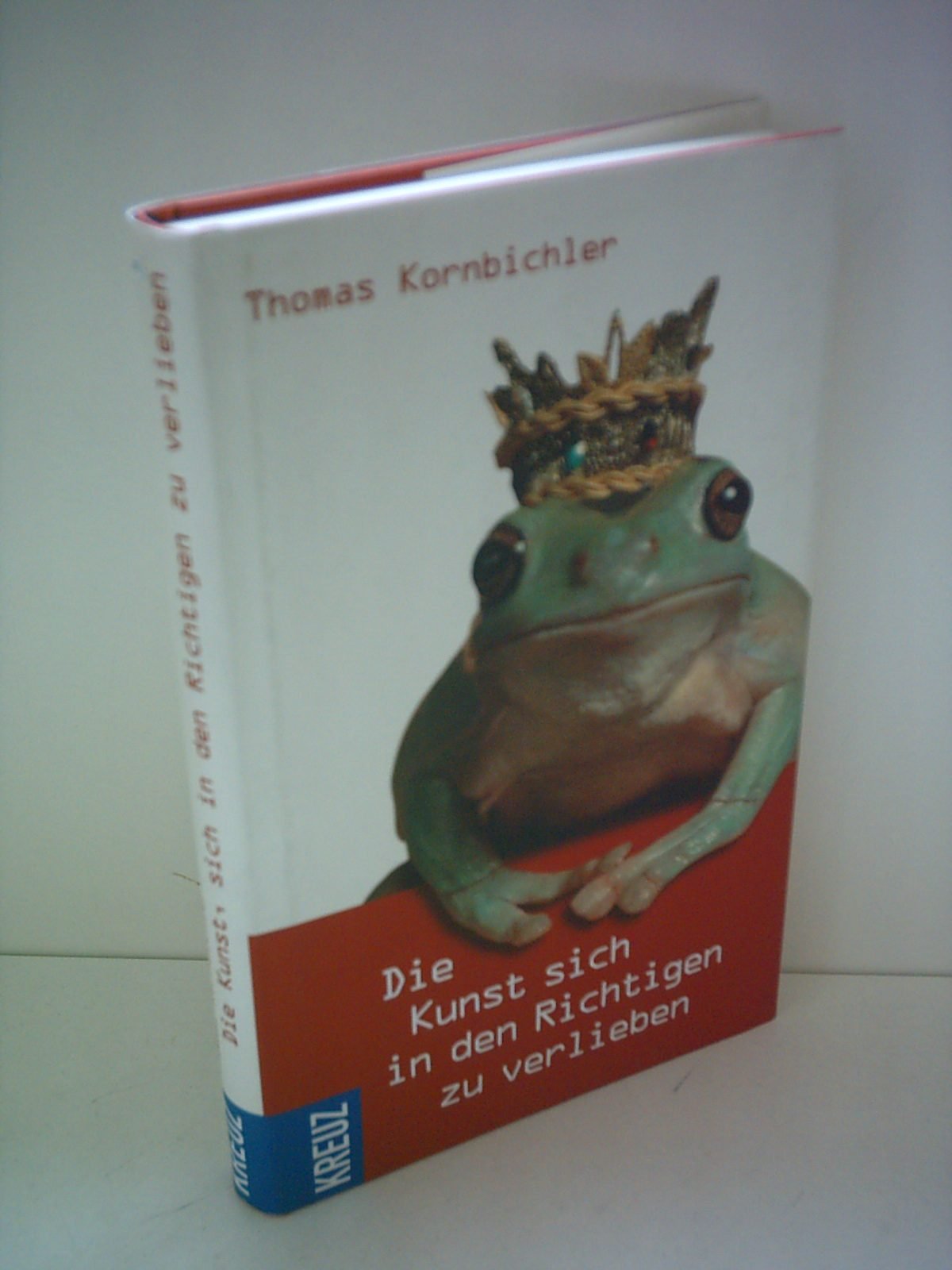 Die Kunst sich in den Richtigen zu verlieben Religion & Esotericism
