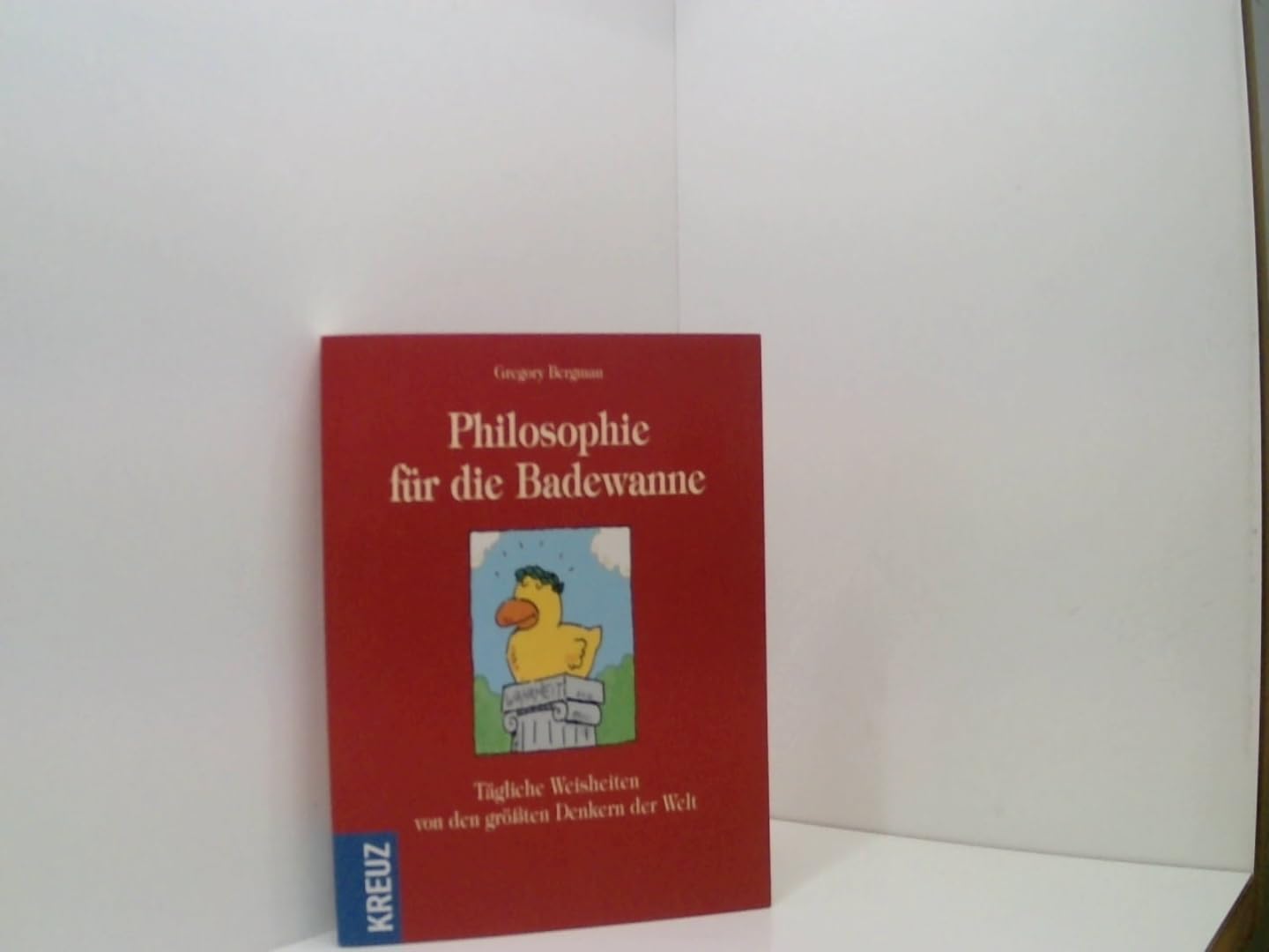 Philosophie für die Badewanne: Tägliche Weisheiten von den größten Denkern der Welt Religion & Esotericism