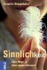 Sinnlichkeit. Zehn Wege zu einer neuen Lebensart Books