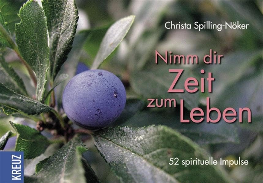 Nimm dir Zeit zu Leben: 52 spirituelle Impulse Lifestyle