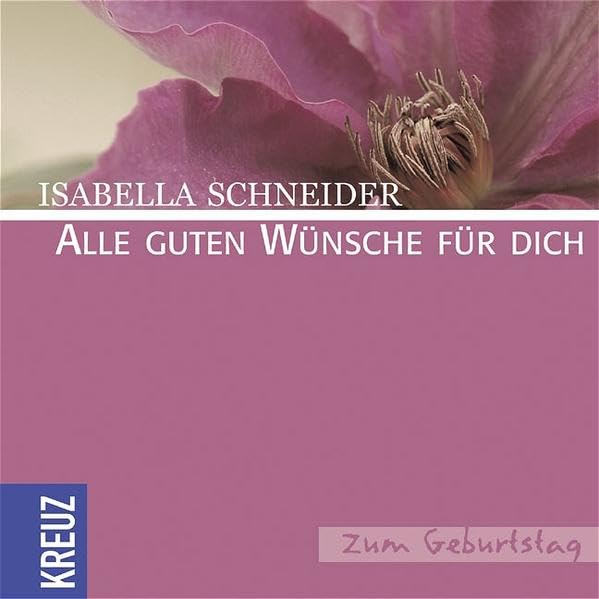 Alle guten Wünsche für dich: Zum Geburtstag Books