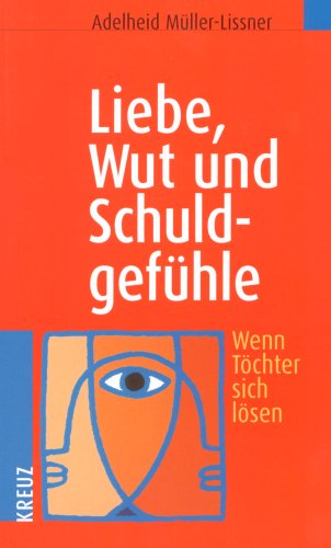 Liebe, Wut und Schuldgefühle: Wenn Töchter sich lösen Books
