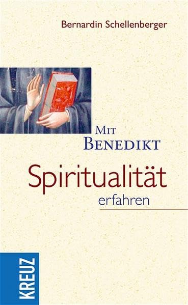 Mit Benedikt Spiritualität erfahren Religion & Esotericism