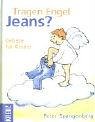 Tragen Engel Jeans?: Gebete für Kinder Religion & Esotericism