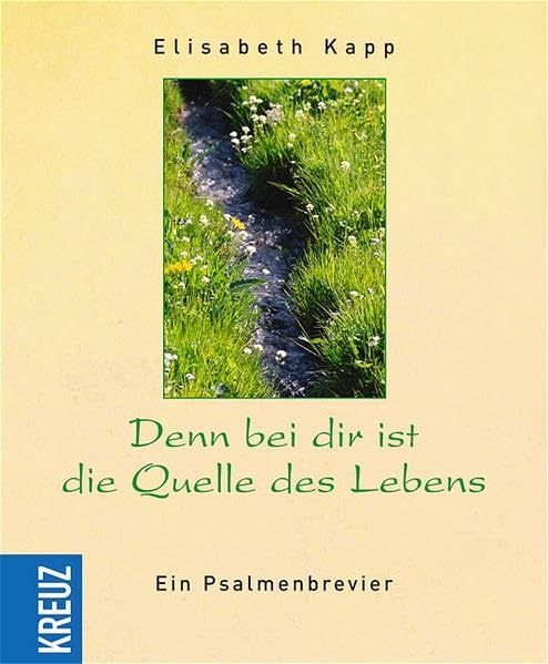 Denn bei dir ist die Quelle des Lebens: Ein Psalmenbrevier Lifestyle