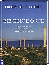 Beseelte Orte: Plätze der Natur - Stätten der Kultur - Räume der Spiritualität Books