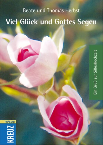 Viel Glück und Gottes Segen: Ein Gruß zur Silberhochzet Lifestyle