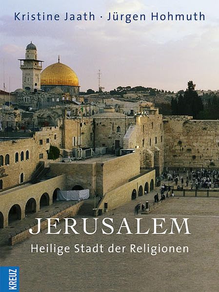 Jerusalem: Heilige Stadt der Religionen Politics & History
