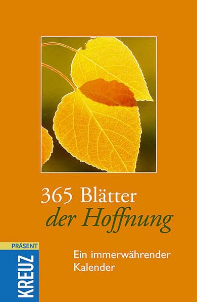 365 Blätter der Hoffnung: Ein immerwährender Kalender Lifestyle
