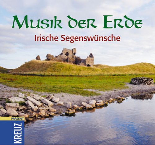Musik der Erde: Irische Segenswünsche Religion & Esotericism