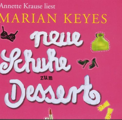 Neue Schuhe zum Dessert -CD: Gekürzte Lesung Contemporary literature