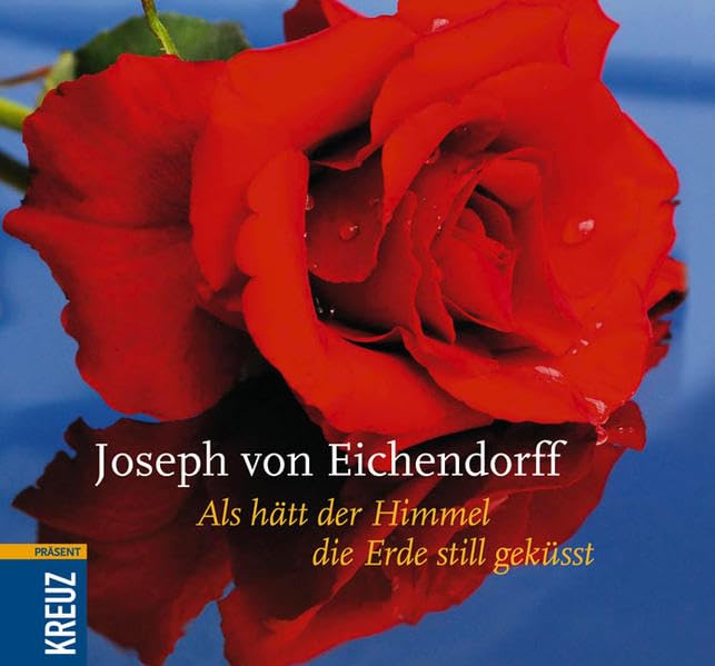 Als hätt der Himmel die Erde still geküsst Poetry